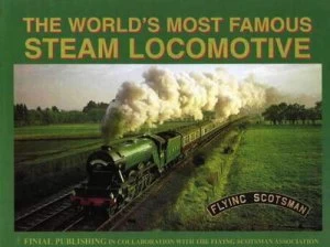 Image of The Worlds Most Famous Steam Locomotive by Flying Scotsman Association Paperback