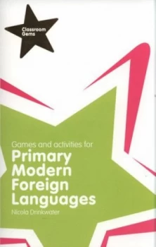Image of Games and Activities for Primary Modern Foreign Languages by Nicola Drinkwater Paperback