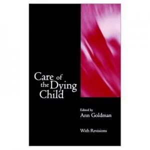 Image of Care of the Dying Child by Ann Goldman Book