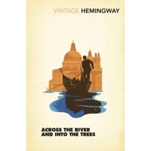 Image of Across the River and into the Trees by Ernest Hemingway (Paperback, 2017)