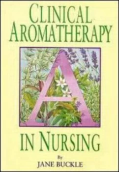 Image of Clinical Aromatherapy in Nursing by Jane Buckle Paperback
