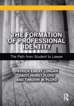 Image of The Formation of Professional IdentityThe Path from Student to Lawyer