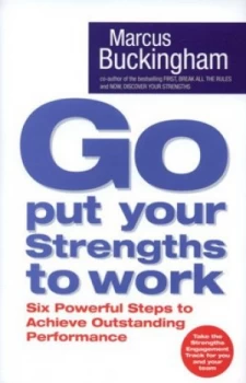Image of Go Put Your Strengths to Work by Marcus Buckingham Hardback