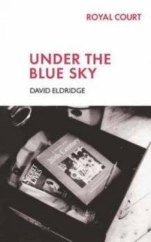 Image of Under the Blue Sky by David Eldridge Paperback