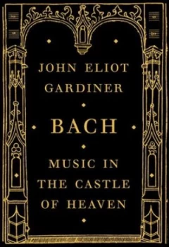 Image of Bach by John Eliot Gardiner Hardback