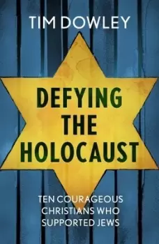 Image of Defying the Holocaust by Tim Dowley
