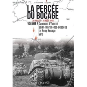 Image of La Percee du Bocage : 30 Juillet - 16 Aout 1944 Vol. 2