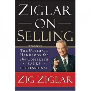 Image of Ziglar on Selling by Zig Ziglar Hardback