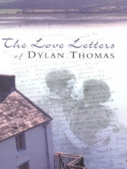 Image of The Love Letters of Dylan Thomas by Dylan Thomas Hardback