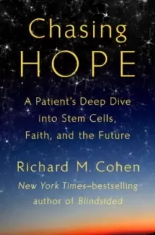 Image of Chasing Hope : A Patient's Deep Dive Into Stem Cells, Faith, and the Future
