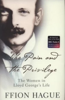 Image of The Pain and the Privilege by Ffion Hague Hardback
