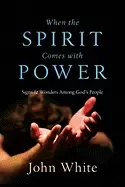 Image of when the spirit comes with power signs and wonders among gods people