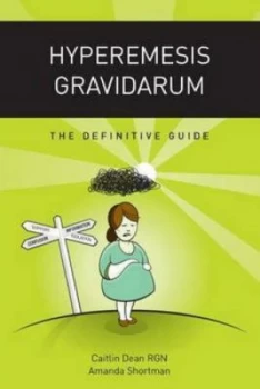 Image of Hyperemesis Gravidarum - the Definitive Guide by Caitlin Dean Paperback