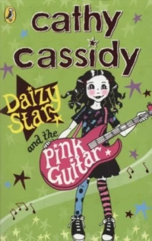 Image of Daizy Star and the Pink Guitar by Cathy Cassidy Paperback