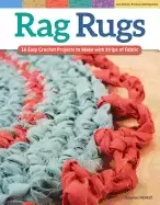 Image of rag rugs 2nd edition revised and expanded 16 easy crochet projects to make