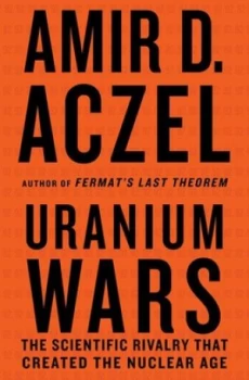 Image of Uranium Wars by Amir D. Aczel Hardback