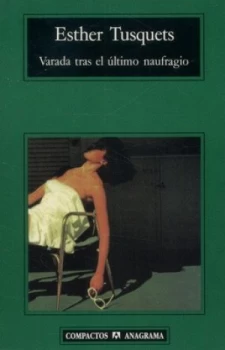 Image of Varada Tras El Ltimo Naufragio by Esther Tusquets Paperback