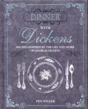 Image of Dinner with Dickens by Pen Vogler Hardback