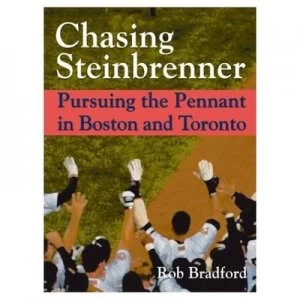 Image of Chasing Steinbrenner by Rob Bradford Hardback
