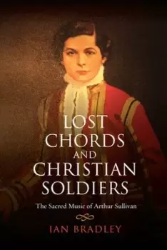 Image of Lost chords and Christian soldiers by Ian C Bradley