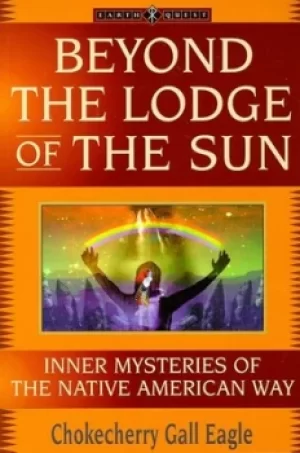 Image of Beyond the lodge of the sun by Chokecherry Gall Eagle