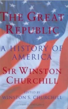 Image of The Great Republic by Winston S. Churchill Book