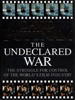 Image of The Undeclared War by David Puttnam Hardback