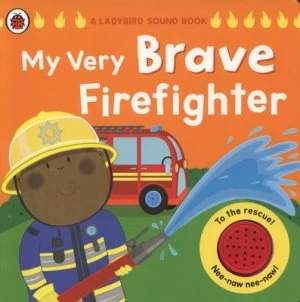 Image of My Very Brave Firefighter by Moira Butterfield Book