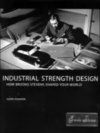 Image of industrial strength design how brooks stevens shaped your world