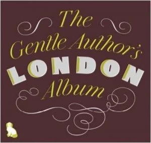 Image of The Gentle Authors London Album by Gentle Author Book
