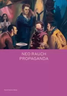 Image of Neo Rauch: PROPAGANDA