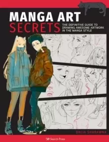 Image of Manga Art Secrets : The Definitive Guide to Drawing Awesome Artwork in the Manga Style