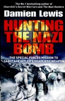 Image of Hunting the Nazi Bomb by Damien Lewis Book