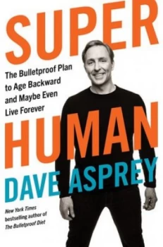 Image of Super human by Dave Asprey