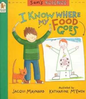 Image of I Know Where My Food Goes by Jacqui Maynard and Katharine Mcewen Paperback