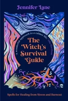 Image of The Witch's Survival Guide : Spells for Stress and Burnout in a Modern World