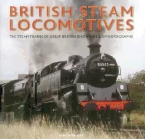 Image of british steam locomotives the steam trains of great britain shown in 200 ph