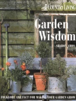 Image of Garden Wisdom by Sharon Amos and Country Living Magazine Hardback
