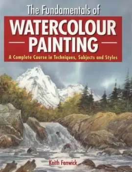 Image of The fundamentals of watercolour painting - Keith H Fenwick - Paperback - Used