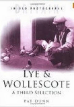 Image of Lye and Wollescote by Pat Dunn Hardback