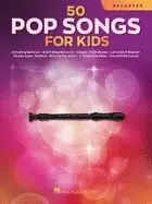 Image of 50 pop songs for kids for recorder
