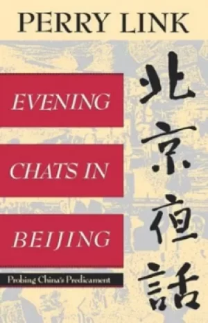 Image of Evening Chats in Beijing by E. Perry Link
