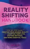 Image of reality shifting handbook a step by step guide to creating your desired rea