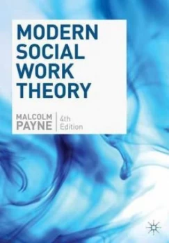 Image of Modern Social Work Theory by Malcolm Payne Paperback