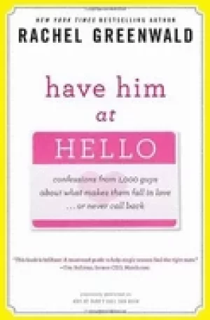 Image of have him at hello confessions from 1 000 guys about what makes them fall in