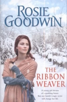 Image of The Ribbon Weaver by Rosie Goodwin Hardback