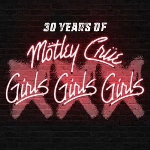 image of XXX 30 Years of Girls Girls Girls by Motley Crue CD Album