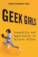 Image of geek girls inequality and opportunity in silicon valley