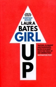 Image of Girl up by Laura Bates Paperback