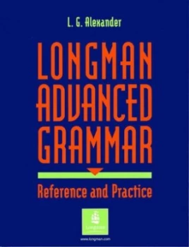 Image of Longman Advanced Grammar by Louis G Alexander Book